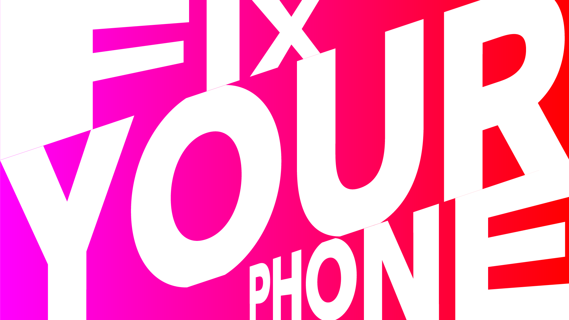 Fix Your Phone